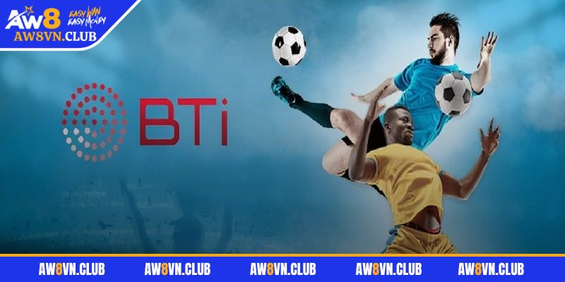 Sơ lược về sảnh BTI AW8